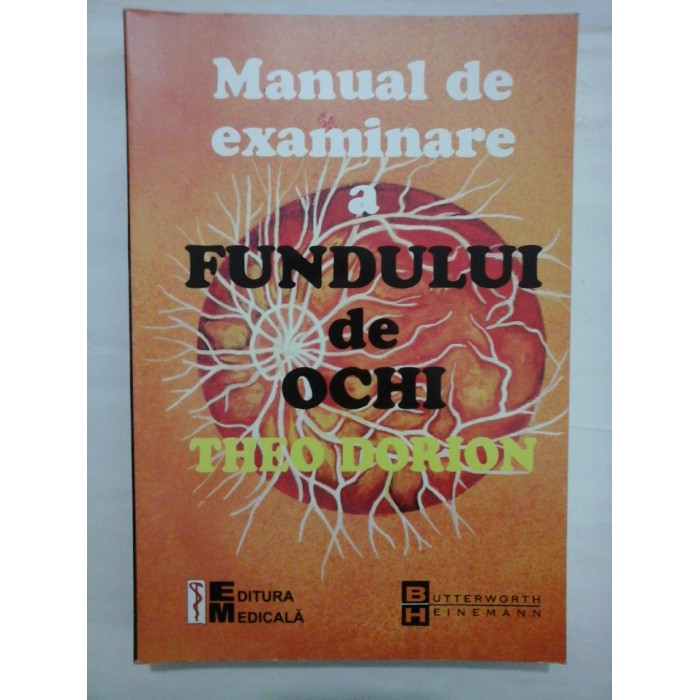 MANUAL DE EXAMINARE A FUNDULUI DE OCHI - THEO DORION MANUAL DE EXAMINARE A FUNDULUI DE OCHI - THEO DORION